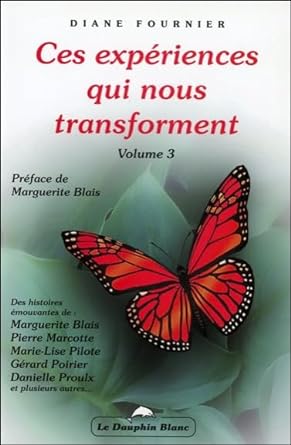 Ces expériences qui nous transforment, volume 3 livre Diane Fournier