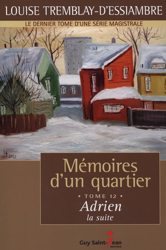 Mémoires d'un quartier livre Louise Tremblay-D'Essiambre