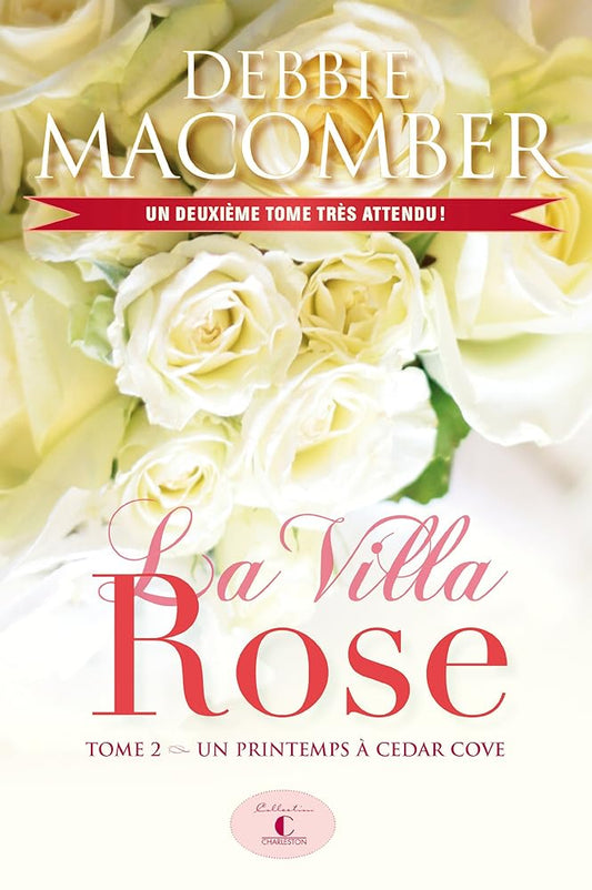 La villa Rose, tome 2 : Un printemps à Cedar Cove livre Debbie Macomber