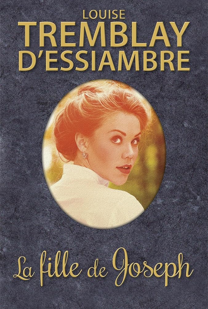 La fille de Joseph Louise Tremblay-D'Essiambre