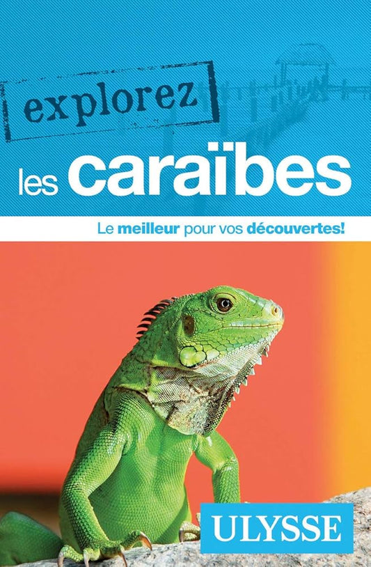 Explorez les Caraïbes Guide Ulysse