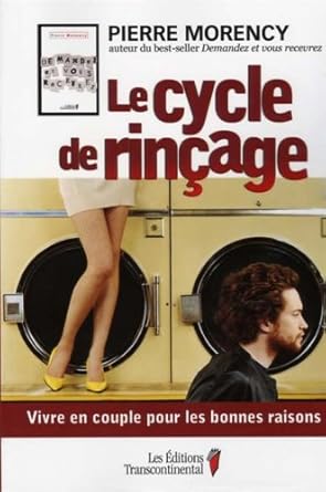 Le cycle de rinçage Pierre Morency