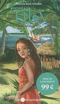 Tila : Pirate malgré elle livre Patricia Juste Amédée