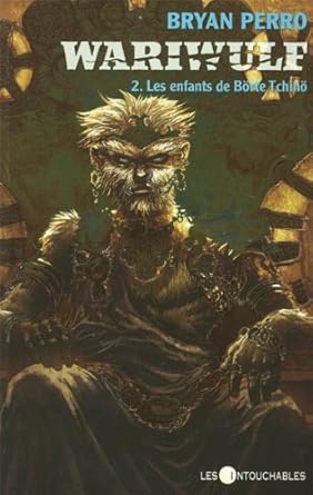Wariwulf, tome 2 : Les enfants de Börte Tchinö par Bryan Perro