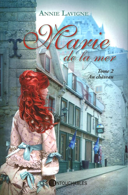 Marie de la mer, tome 2 : Au château livre Annie Lavigne