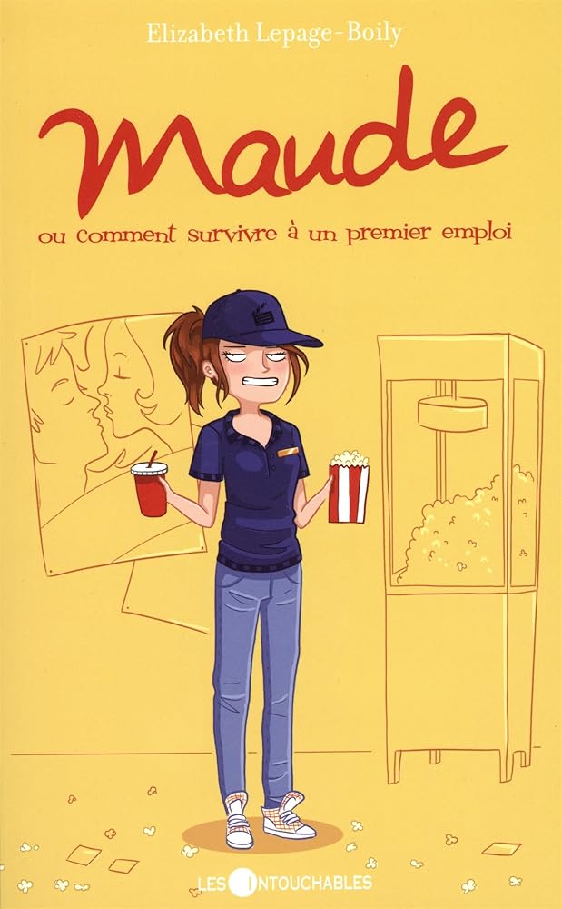 Maude, tome 5 ou Comment survivre à un premier emploi Elizabeth Lepage-Boily