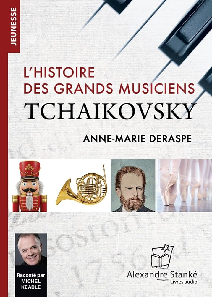 Tchaikovsky par Anne-marie Deraspe