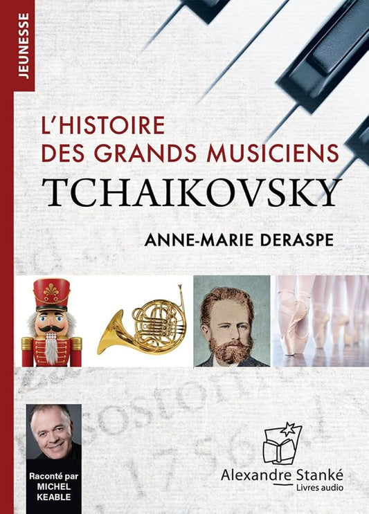Tchaikovsky par Anne-marie Deraspe