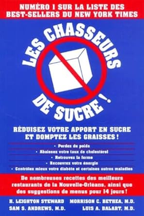 Les chasseurs de sucre : Réduisez votre apport en sucre et domptez les graisses ! livre