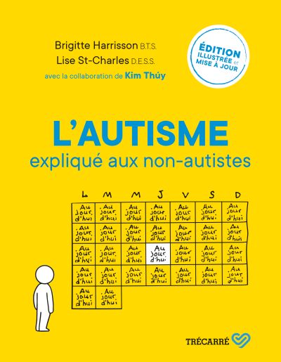 L'autisme expliqué aux non-autistes : Édition illustrée et mise à jour par Brigitte Harrisson, Lise St-Charles, Kim Thúy
