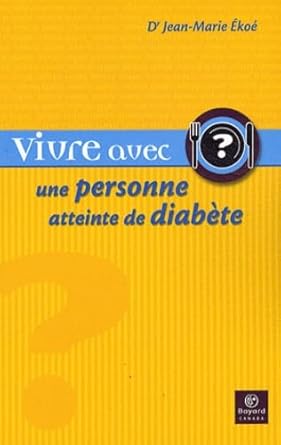 Vivre avec une personne atteinte de diabète livre Jean-Marie Ékoé