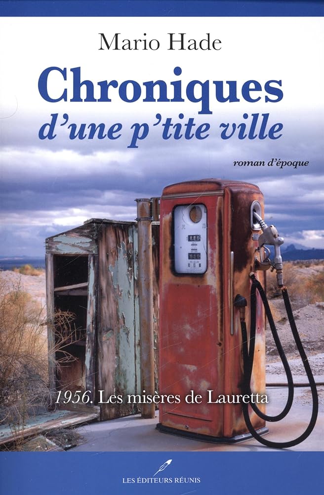 Chroniques d'une p'tite ville, tome 3. 1956 : Les misères de Lauretta livre Mario Hade