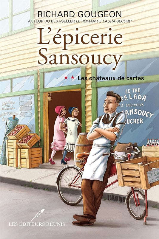 L'épicerie Sansoucy, tome 2 : Les châteaux de cartes livre Richard Gougeon