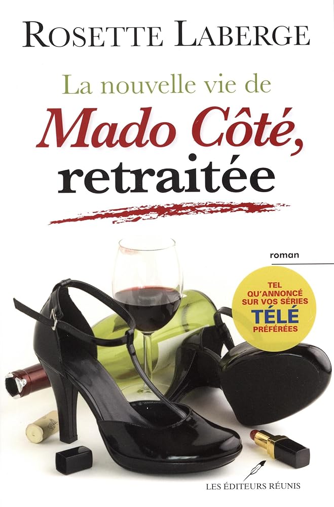 La nouvelle vie de Mado Côté, retraitée livre Rosette Laberge