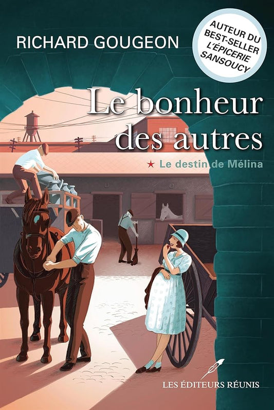 Le bonheur des autres, tome 1 : Le destin de Mélina livre Richard Gougeon