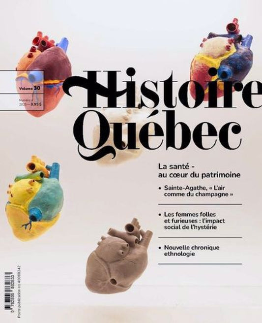 Histoire Québec, v. 30, no 04: La santé au coeur du patrimoine