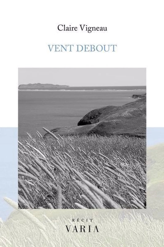 Vent debout par Claire Vigneau