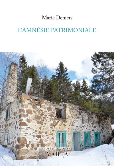 L'amnésie patrimoniale par Marie Demers