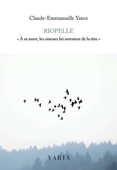 Riopelle : « À sa mort, les oiseaux lui sortaient de la tête » par Claude-Emmanuelle Yance