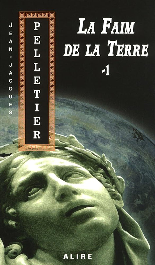 Les gestionnaires de l'apocalypse, tome 4 : La faim de la Terre, vol. 1 livre Jean-Jacques Pelletier