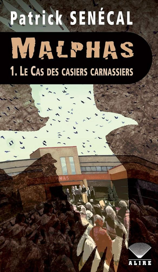 Malphas, tome 1 : Le cas des casiers carnassiers Patrick Senécal