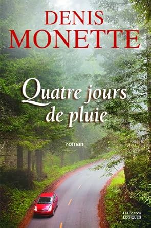 Quatre jours de pluie couverture livre Denis Monette