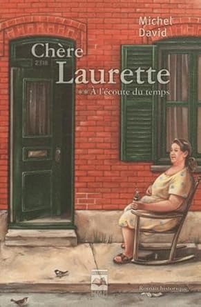 Chère Laurette, tome 2 : À l'écoute du temps Michel David