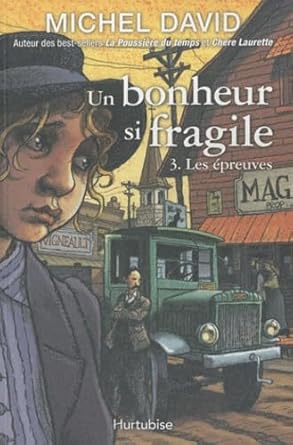 Un bonheur si fragile, tome 3 : Les épreuves Michel David