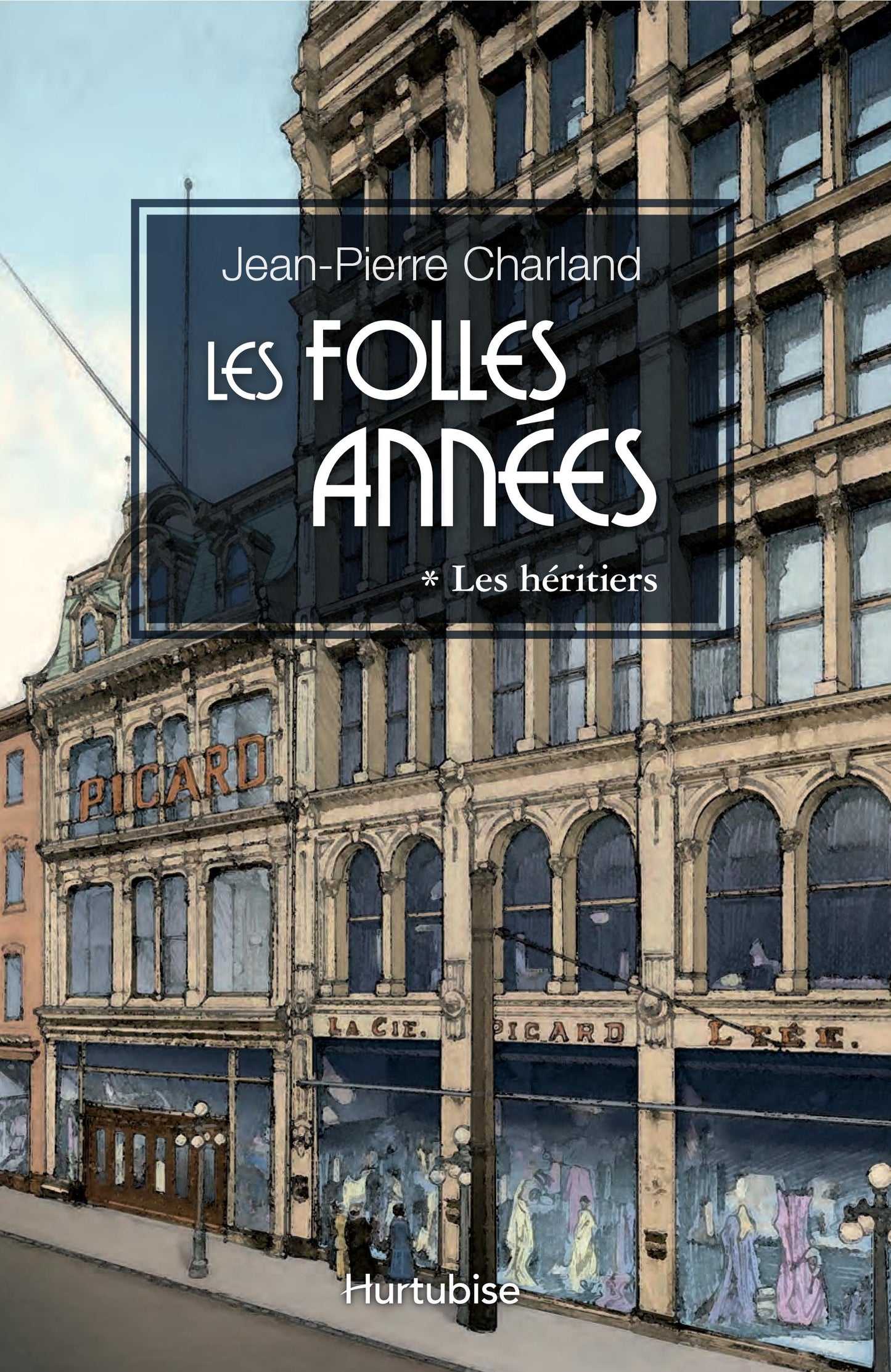 Les folles années, tomes 1 à 4 livres Jean-Pierre Charland