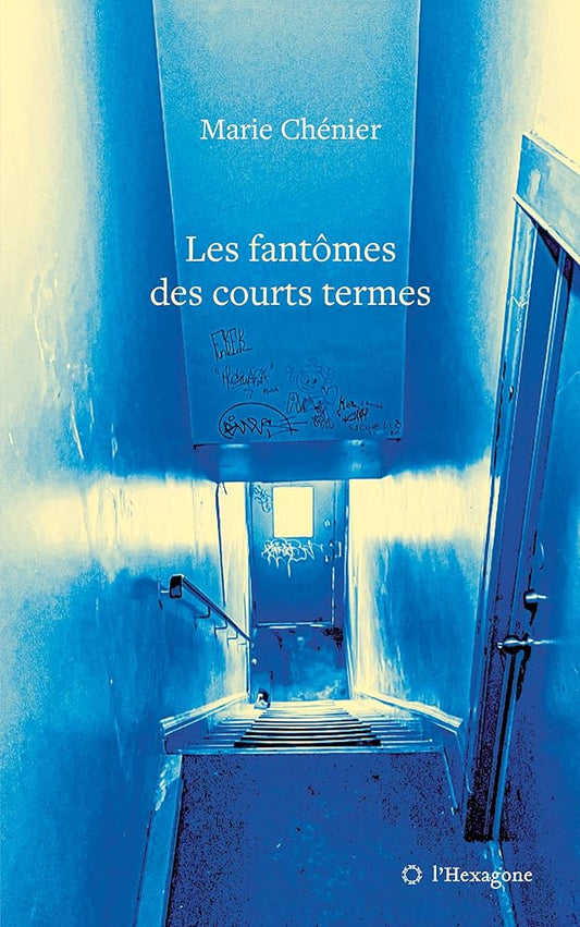 Les fantômes des courts termes par Marie Chénier