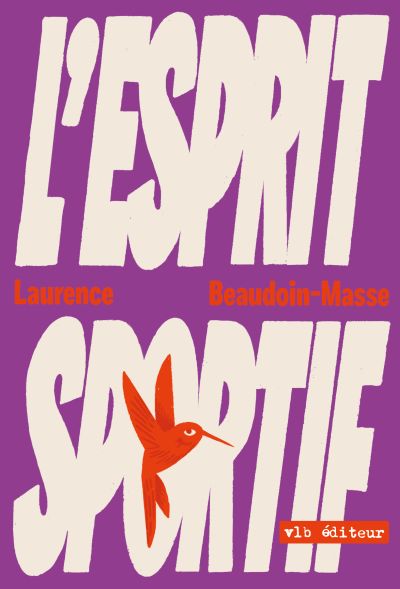 L'esprit sportif par Laurence Beaudoin-Masse