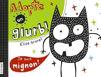 Adopte un glurb ! par Élise Gravel