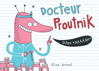 Docteur Proutnik par Élise Gravel
