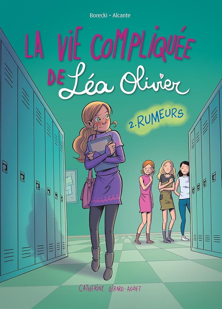 La vie compliquée de Léa Olivier BD, tome 2 : Rumeurs livre Catherine Girard-Audet