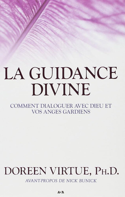 La guidance divine : Comment dialoguer avec Dieu et vos anges gardiens livre Doreen Virtue