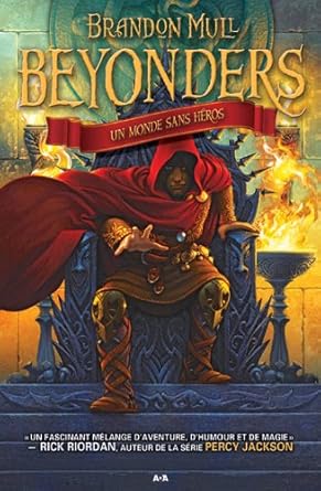 Beyonders, tome 1 : Un monde sans héros livre Brandon Mull