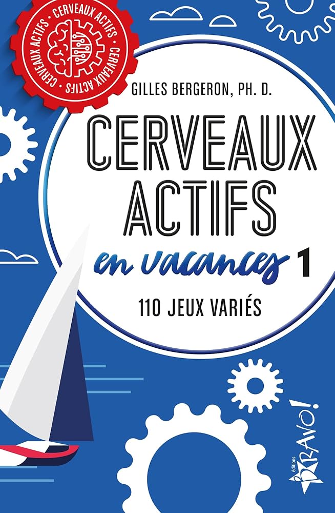 Cerveaux actifs - en vacances 1 par Gilles Bergeron