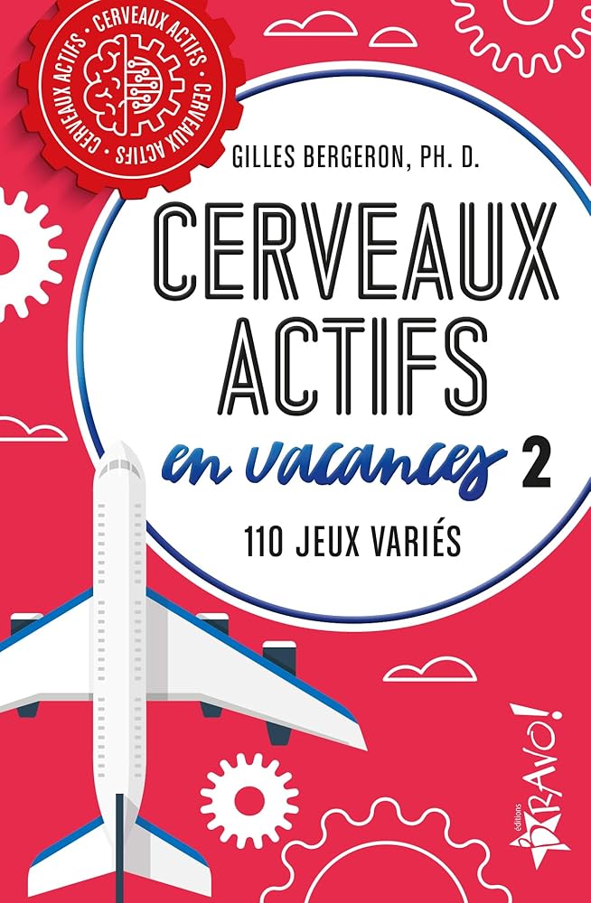 Cerveaux actifs - en vacances 2 par Gilles Bergeron