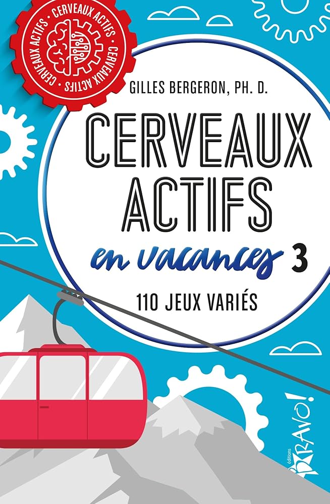 Cerveaux actifs - en vacances 3 par Gilles Bergeron