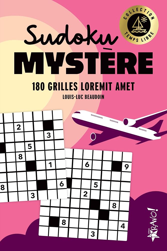 Temps libre - Sudokus mystères : 370 grilles par Jacques Lessard