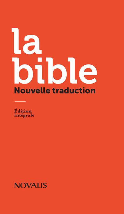 La bible : Nouvelle traduction