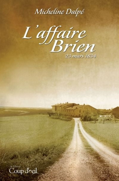 L'affaire Brien : 23 mars 1834 livre Micheline Dalpé