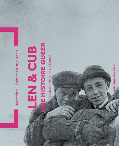 Len & Cub : Une histoire queer par Meredith J. Batt, Dusty Green