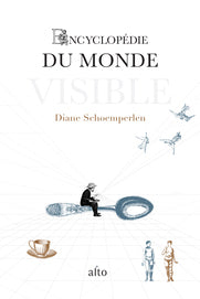 Encyclopédie du monde visible livre Diane Schoemperlen