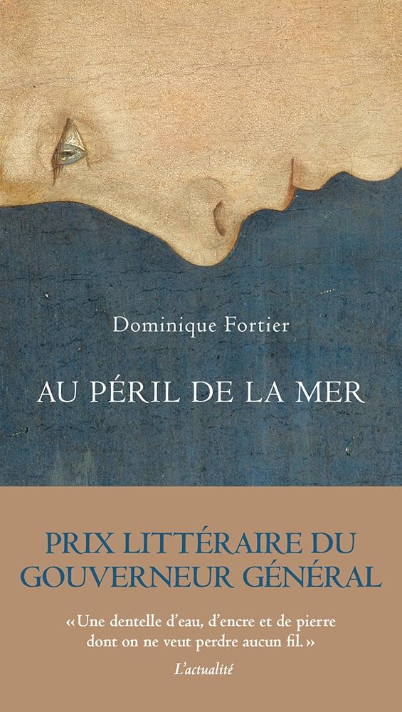 Au péril de la mer par Dominique Fortier 