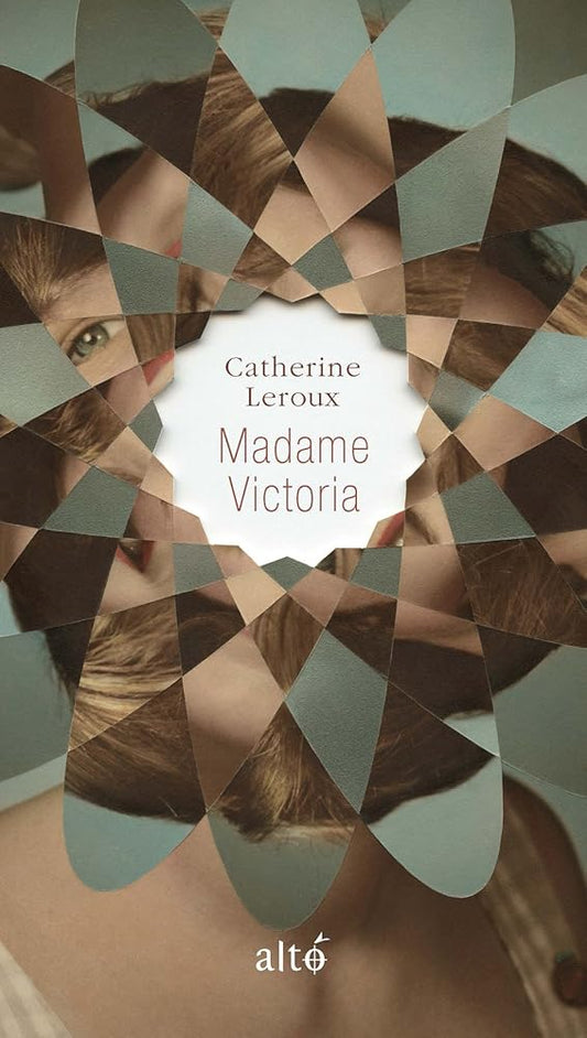 Madame Victoria par Catherine Leroux
