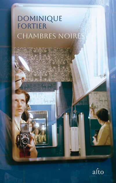 Chambres noires par Dominique Fortier
