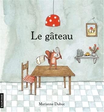 Le gâteau par Marianne Dubuc