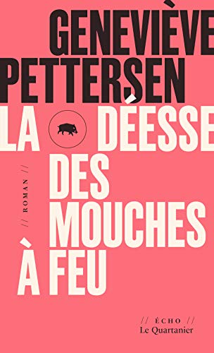 La Déesse des mouches à feu par Geneviève Pettersen