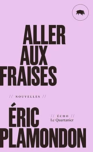 Aller aux fraises par Éric Plamondon